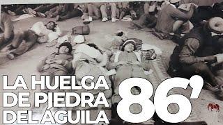 La Huelga de Piedra del Águila 1986