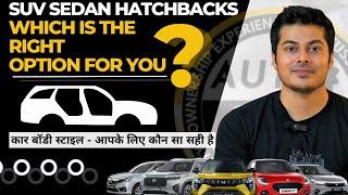 Compact SUV vs Hatchbacks vs sedans | Best car body style for you