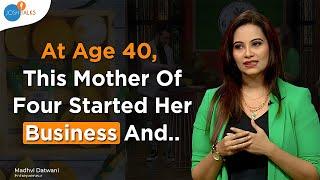 At Age 40, I Broke Societal Stereotypes By Starting A Business | Madhvi Datwani | Josh Talks