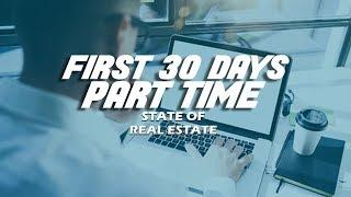 First 30 Days as a Part Time Real Estate Agent - State of Real Estate