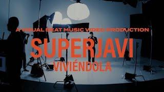 SUPERJAVI - VIVIENDOLA (VIDEO OFICIAL)