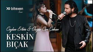 Ceylan Ertem & Özgür Can Çoban - Keskin Bıçak