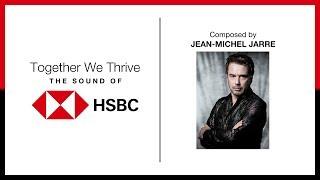 Jean-Michel Jarre - Together We Thrive (The Sound Of HSBC)