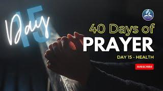 Day 15: Health - 40 Days of Prayer and Devotion | God’s Promise for Wholeness