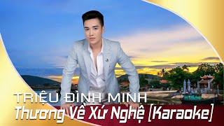 Karaoke | Thương về Xứ Nghệ ( Triệu Đình Minh )