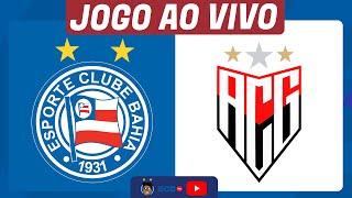  JOGO AO VIVO - BAHIA X ATLÉTICO-GO - TRANSMISSÃO BRASILEIRÃO 2024