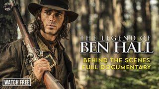 The making of the western movie The Legend of Ben  Hall | Full Documentary