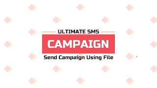 Send Campaign Using File