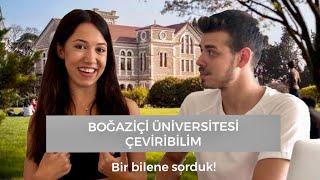 Boğaziçi Üniversitesi Çeviribilim (6 DİL BİLMEK) | Bir Bilene Sorduk!