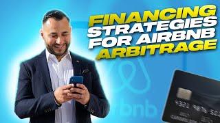 Financing Strategies for Airbnb Arbitrage