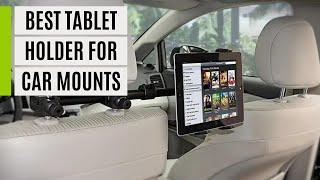 TOP 5 Best Tablet Holder for Car Mounts 2025