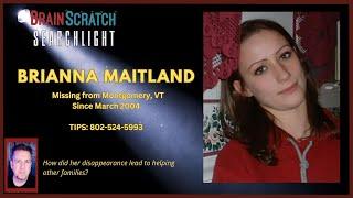 Brianna Maitland's Disappearance and how it led to PIFTM | SEARCHLIGHT