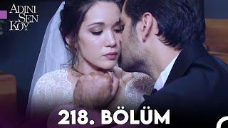 Adını Sen Koy 218. Bölüm (Uzun Versiyon)