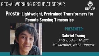 Presto: Lightweight, Pretrained Transformers for Remote Sensing Timeseries | Gabriel Tseng | Harvest