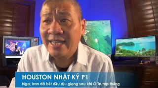 HOUSTON P1 11/11/2024: Iran, Nga bắt đầu dịu giọng sau chiến thắng của Ô Trump, dừng chiến tranh?