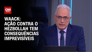 Waack: Ação contra o Hezbollah tem consequências imprevisíveis | WW