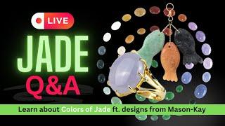 THE COLORS OF JADE | Live Q&A Jade Education