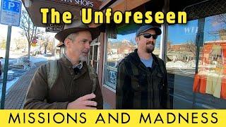 Dealing with Unforeseen Circumstances in Missions and Madness