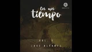 José Álvarez : Vol 2 CD completo , Dios te bendiga (Andrés Talavera)