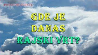 Gde je danas Rajski vrt?