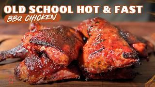Did I Forget How To Cook Old-school Hot & Fast Bbq Chicken?