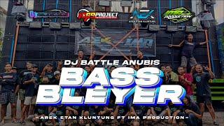 DJ BATTLE ANUBIS BASS BLEYER AREK ETAN KLUNTUNG FEAT IMA PRODUCTION • RISKI IRVAN NANDA 69 PROJECT