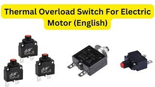 Resettable Thermal Overload Protector For Electric Motors (English)