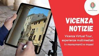 Comune di Vicenza | Vicenza Virtual Tour, esperienze multimediali in monumenti e musei