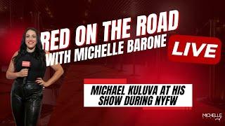 Michael Kuluva at his show during NYFW 2023 - Michelle Barone RED Carpet Interview