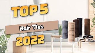 Best Hair Ties 2022 (TOP5)