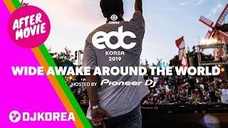 [DJKOREA] After Movie - EDC KOREA 2019, WIDE AWAKE AROUND THE WORLD by Pioneer DJ Stage  @Seoul Land