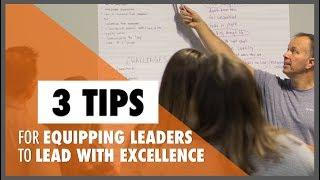 3 Tips for Equipping leaders to lead with excellence