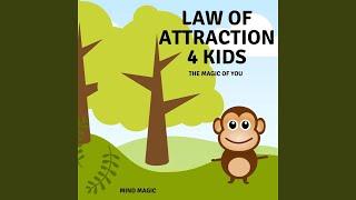 Law of Attraction 4 Kids (The Magic of You)