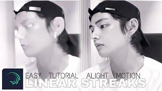 Linear Streak Easy Tutorial  [ Alightmotion ]