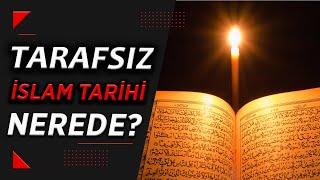 İslam Tarihi ve "Objektif Olamama" Sorunu