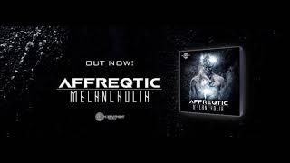 Affreqtic - Melancholia Part I