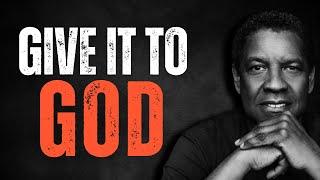 GIVE IT TO GOD! Best Motivational Speech inspired by Denzel Washington Speech, Inspirational Speech