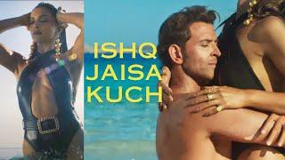 Ishq Jaisa Kuch full song