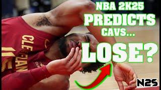 NBA 2K25 predicts that... the CAVS lose?