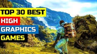 Top 30 Best High Graphics Action & Adventure Games | Top 30 Amazing Graphics Games