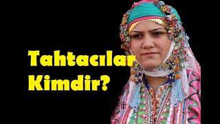 Tahtacılar Kimdir?