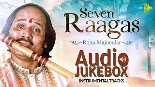 Seven Ragas - Ronu Majumdar | Audio Jukebox | Classical Instrumental | HD Tracks