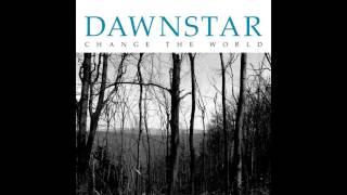 Dawnstar - Change The World (audio)