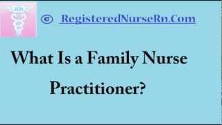 Family Nurse Practitioner | Salary and Job Description