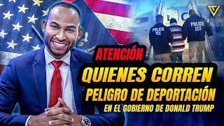 ULTIMA NOTICIA DE INMIGRACIÓN: Quienes corren peligro de deportación en el gobierno de Donald Trump?