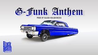 "G-Funk Anthem" | Black Realm Media (G-Funk Instrumental, West Coast Type Beat, Free 90s Beats)