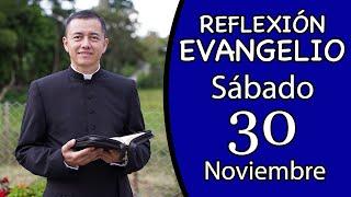 Evangelio de Hoy Sábado 30 de Noviembre de 2024  Lectura y Reflexión