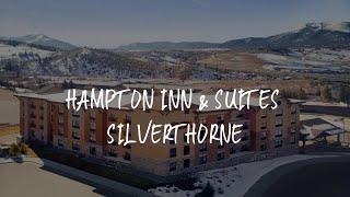 Hampton Inn & Suites Silverthorne Review - Silverthorne , United States of America