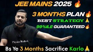 JEE 20253 Months PlansBest Strategy For 99%ileRajwant Sir- Physicswallah 