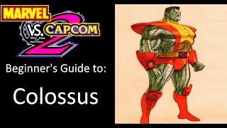 MvC2 Beginner's Guides: Colossus